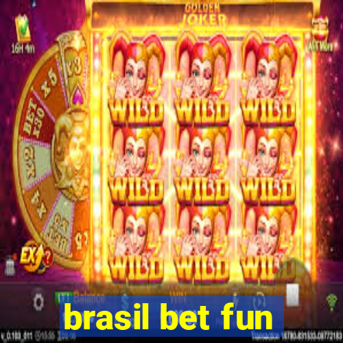 brasil bet fun