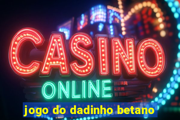 jogo do dadinho betano