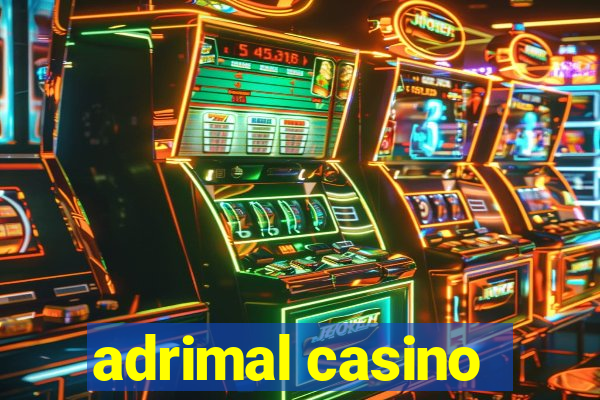 adrimal casino