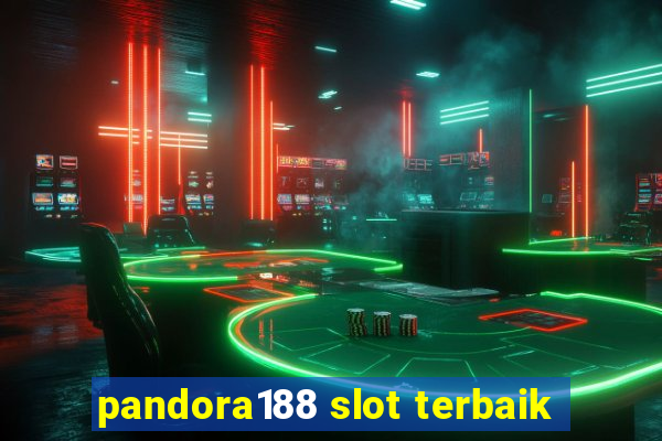 pandora188 slot terbaik