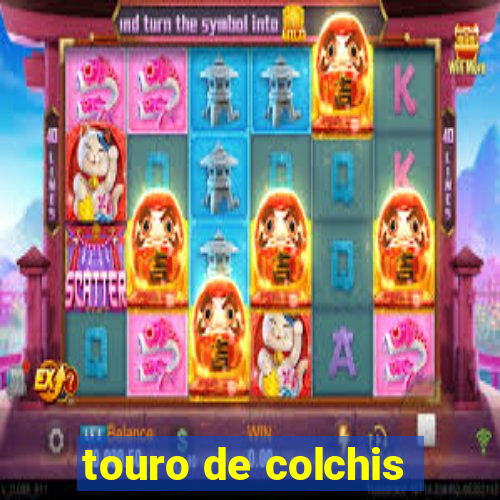 touro de colchis