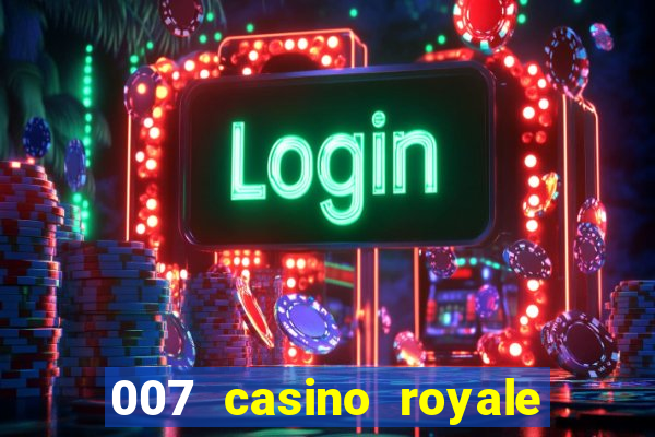 007 casino royale legendado hd