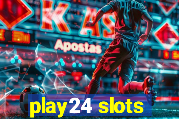 play24 slots