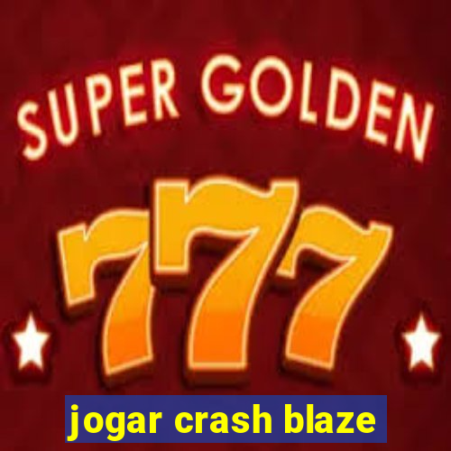 jogar crash blaze