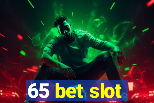 65 bet slot