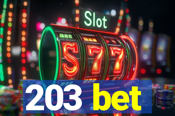 203 bet