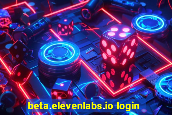 beta.elevenlabs.io login