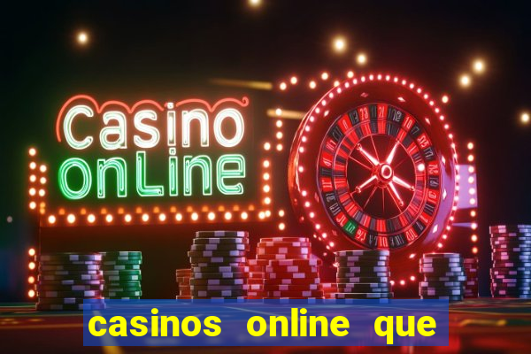 casinos online que pagan rapido