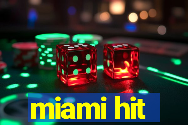 miami hit