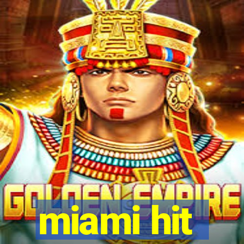 miami hit