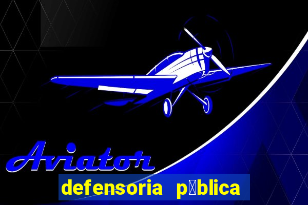 defensoria p煤blica em betim