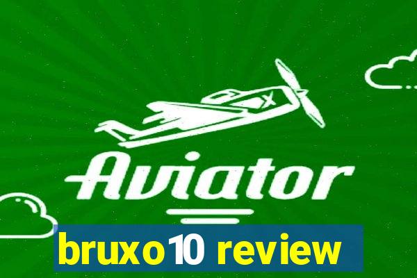 bruxo10 review