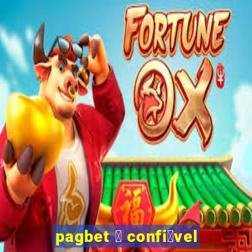 pagbet 茅 confi谩vel