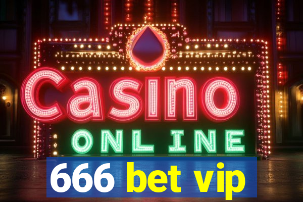 666 bet vip