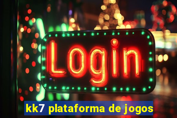 kk7 plataforma de jogos