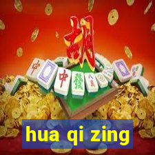 hua qi zing