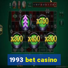 1993 bet casino