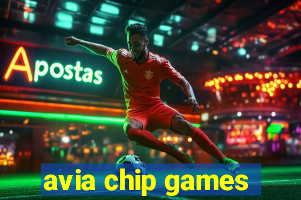 avia chip games