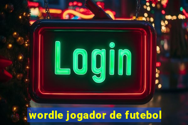 wordle jogador de futebol