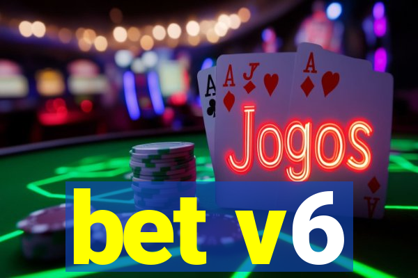 bet v6