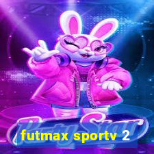 futmax sportv 2