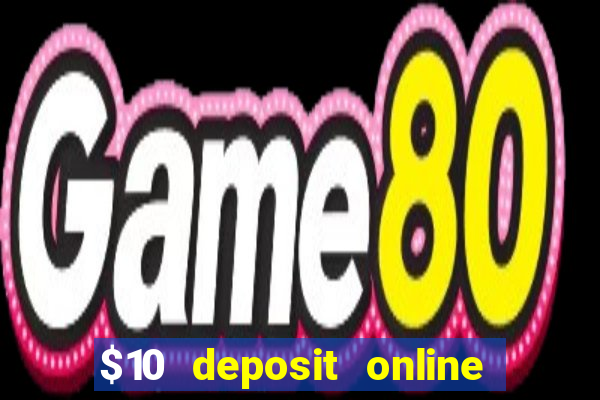 $10 deposit online casino usa