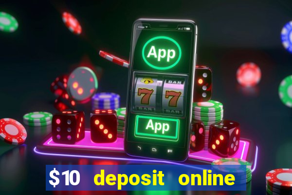 $10 deposit online casino usa