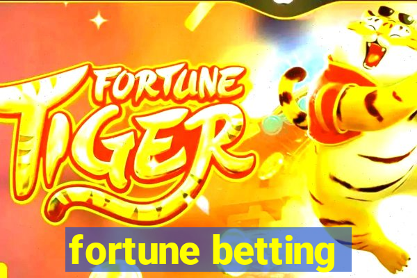 fortune betting