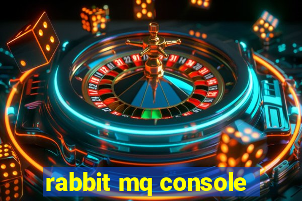 rabbit mq console