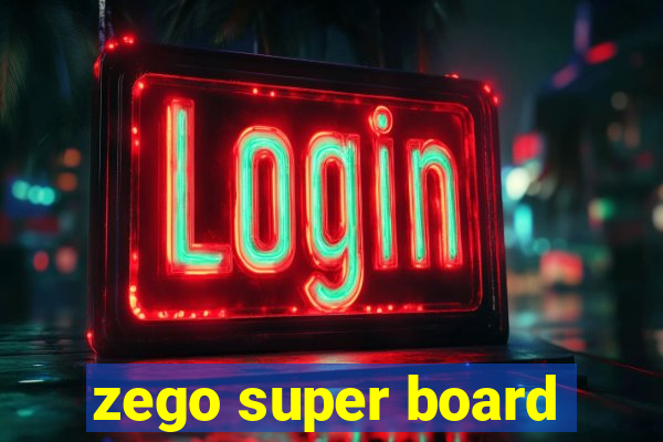 zego super board