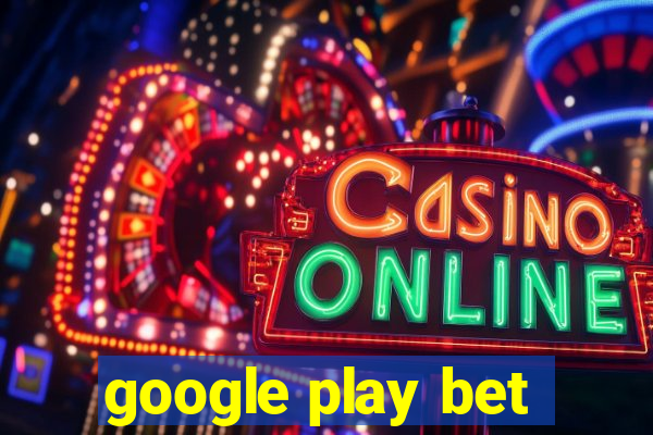 google play bet