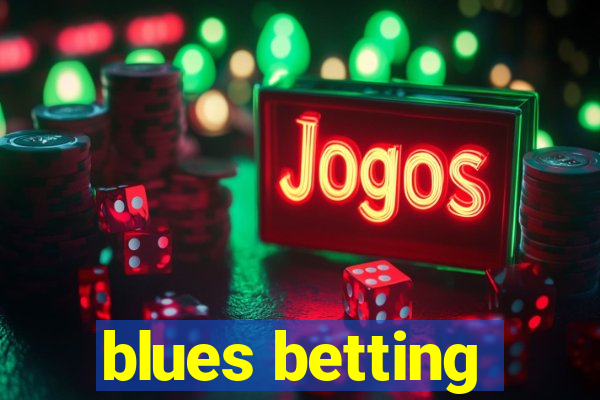 blues betting