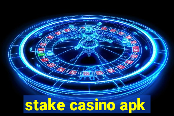 stake casino apk