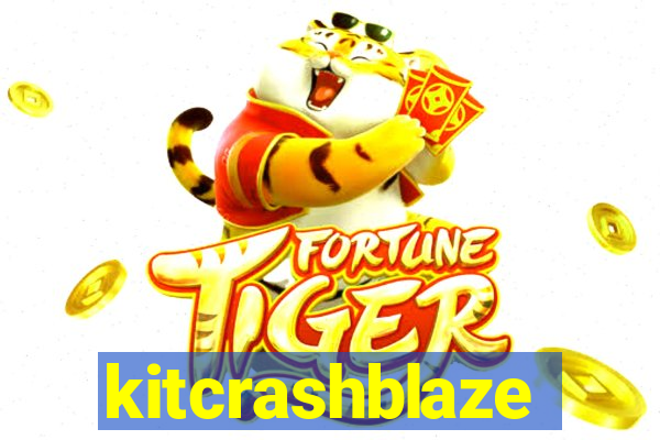 kitcrashblaze