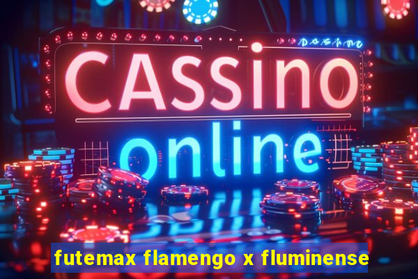 futemax flamengo x fluminense