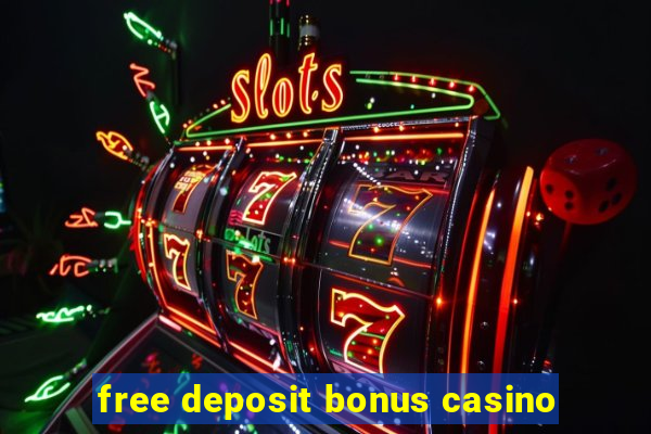 free deposit bonus casino