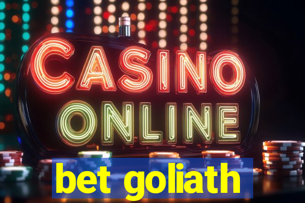 bet goliath