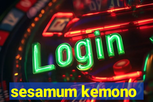 sesamum kemono