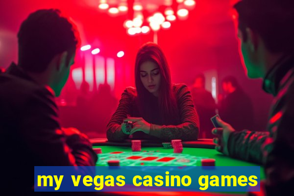 my vegas casino games