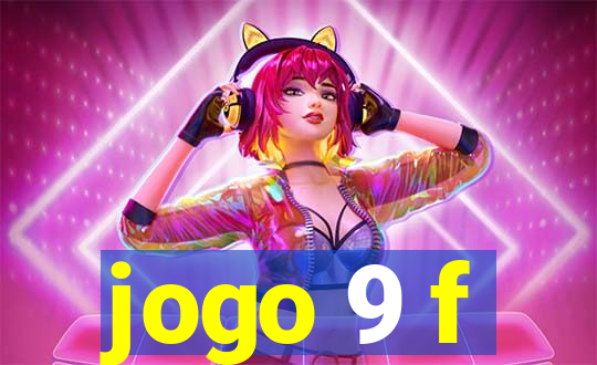 jogo 9 f