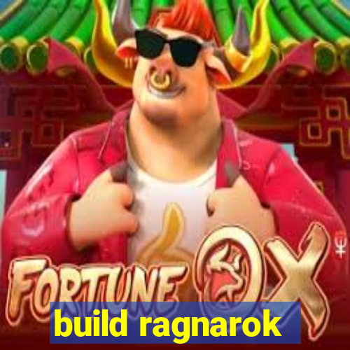 build ragnarok