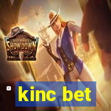 kinc bet