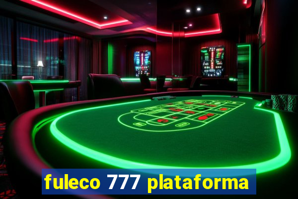 fuleco 777 plataforma