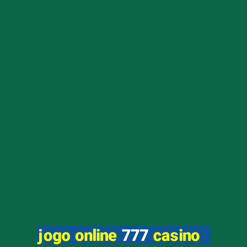 jogo online 777 casino