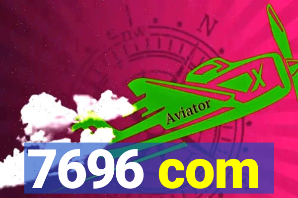 7696 com