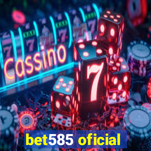 bet585 oficial