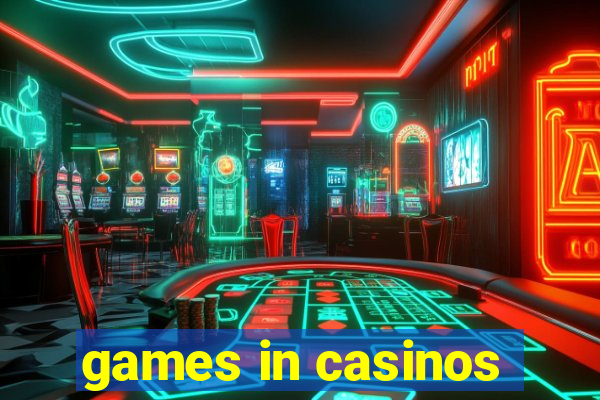 games in casinos