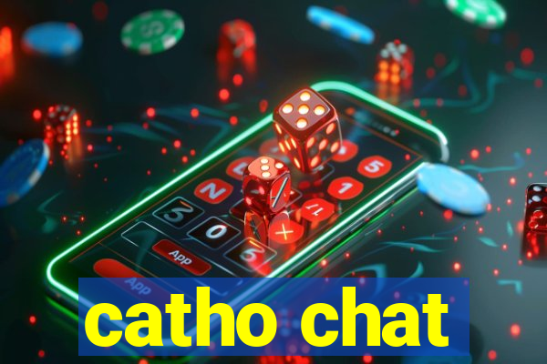 catho chat