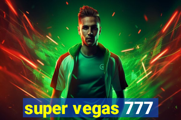 super vegas 777