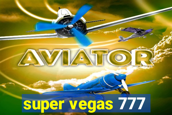 super vegas 777